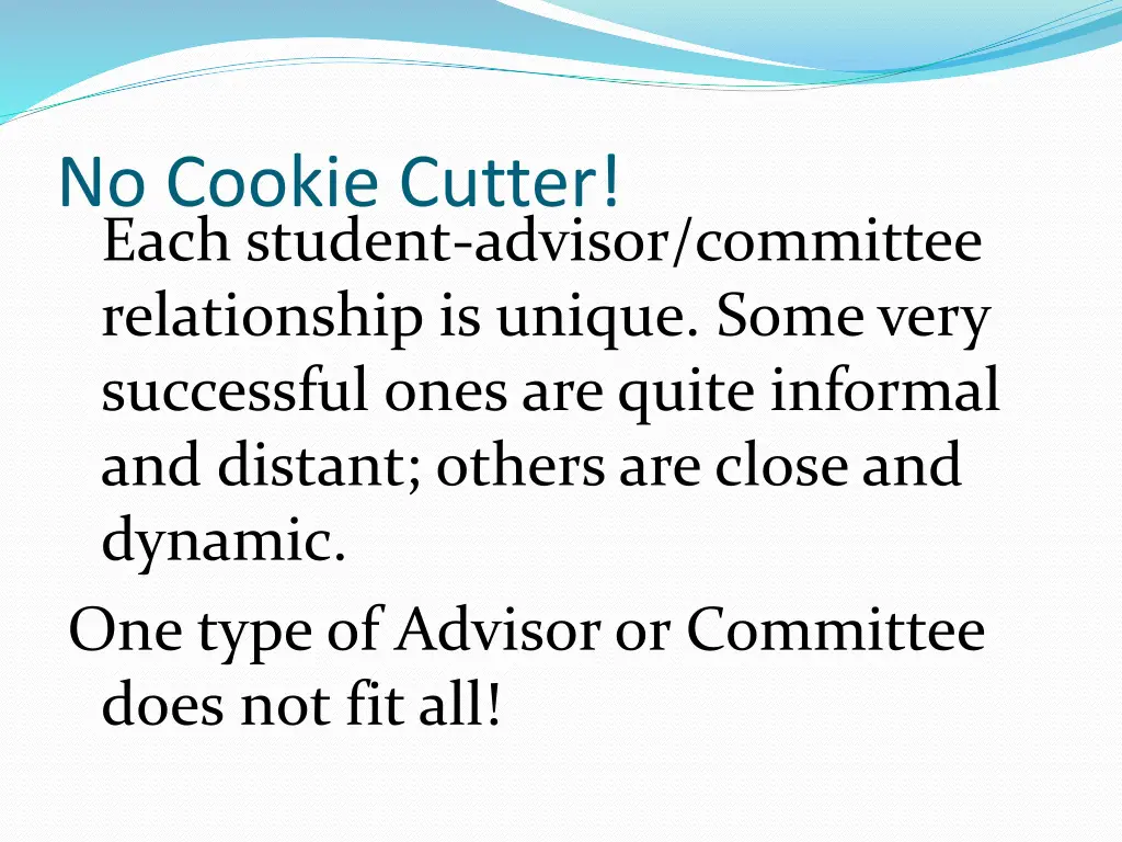 no cookie cutter each student advisor committee