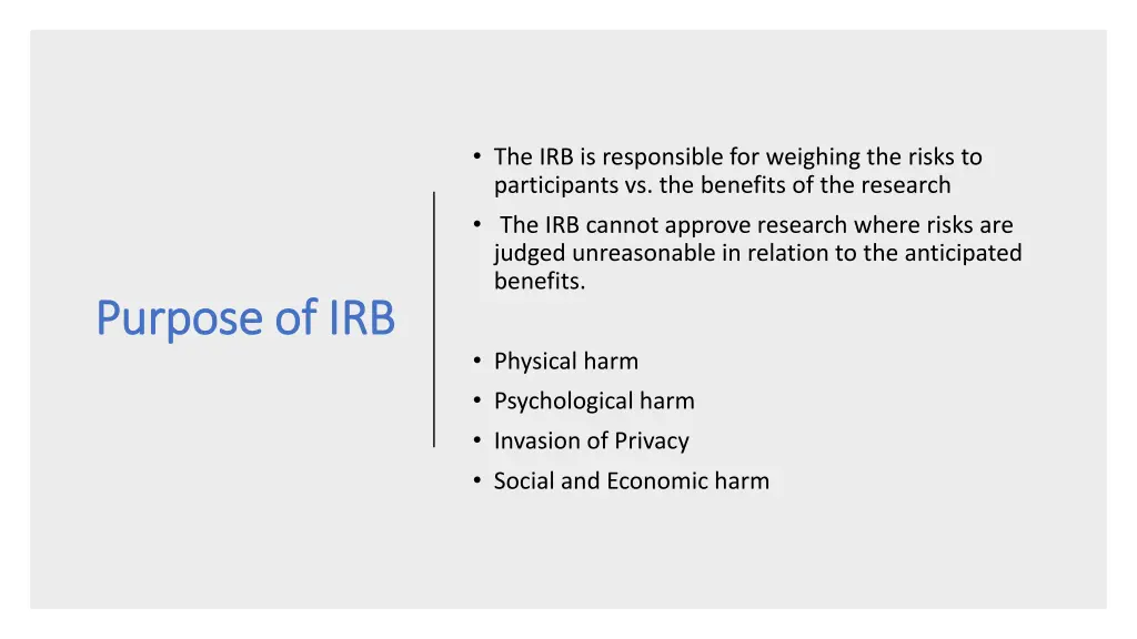 the irb is responsible for weighing the risks