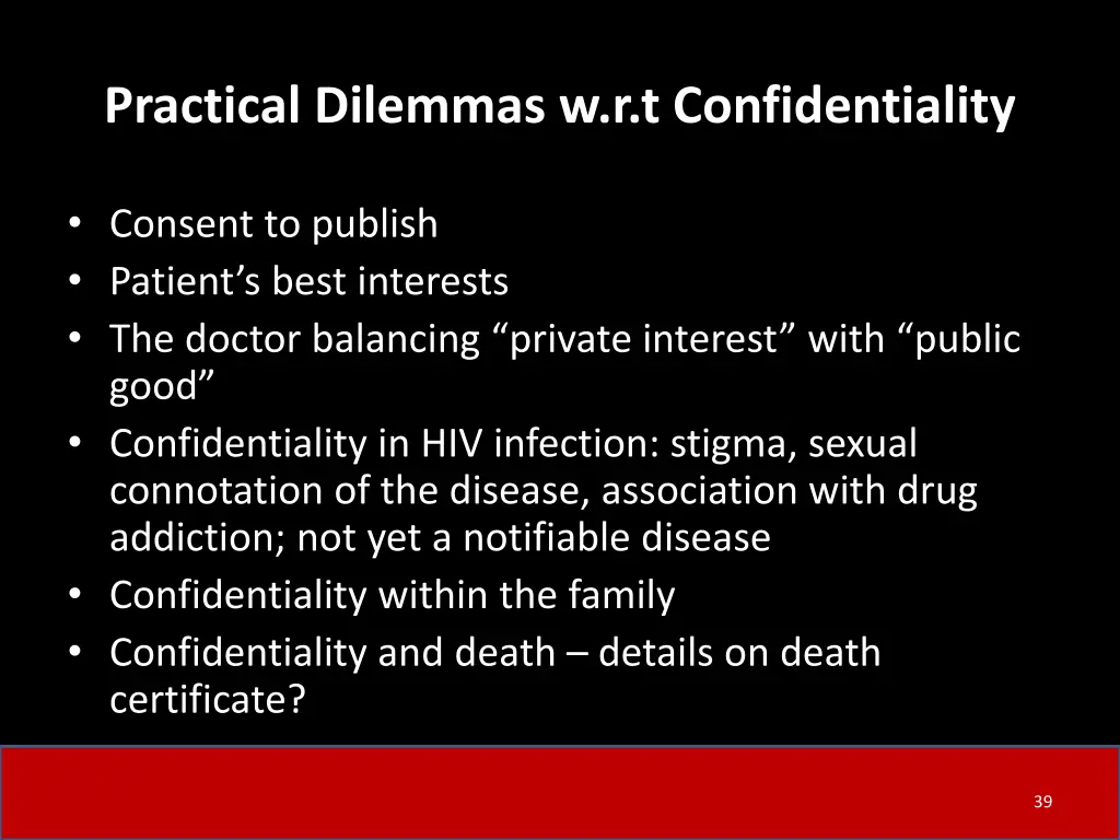 practical dilemmas w r t confidentiality