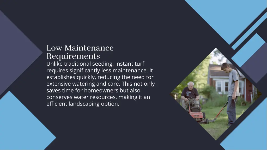 low maintenance requirements unlike traditional