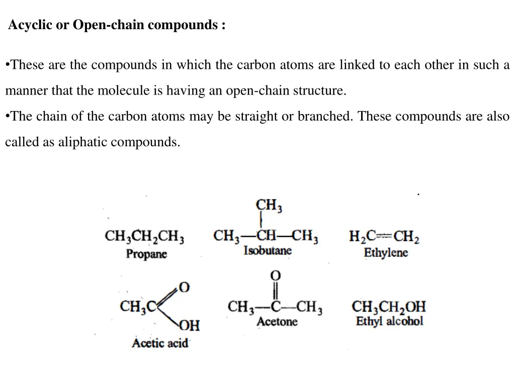 acyclic or open chain compounds