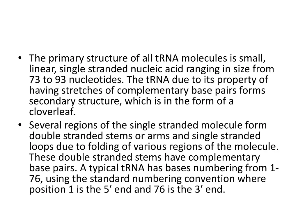 the primary structure of all trna molecules