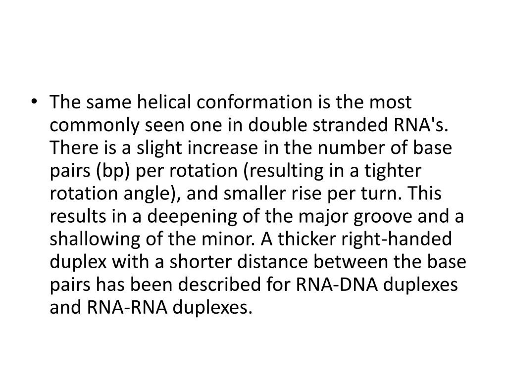 the same helical conformation is the most