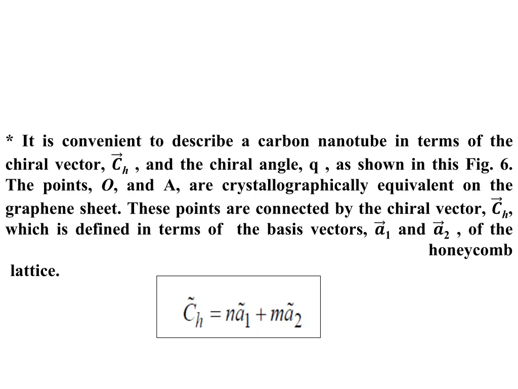 it is convenient to describe a carbon nanotube