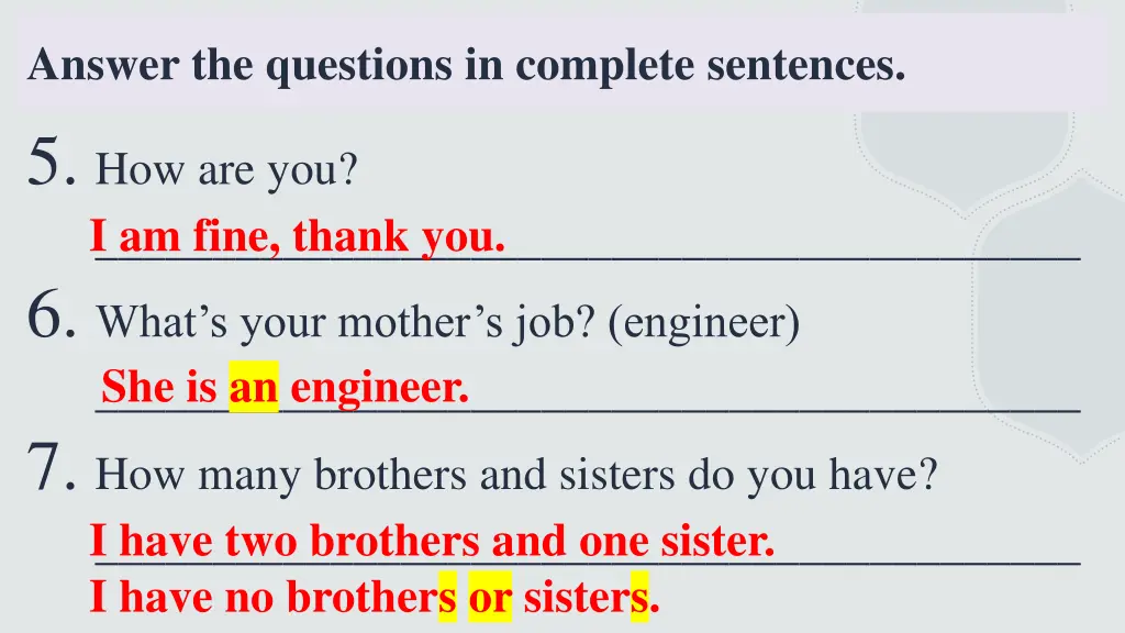 answer the questions in complete sentences 1