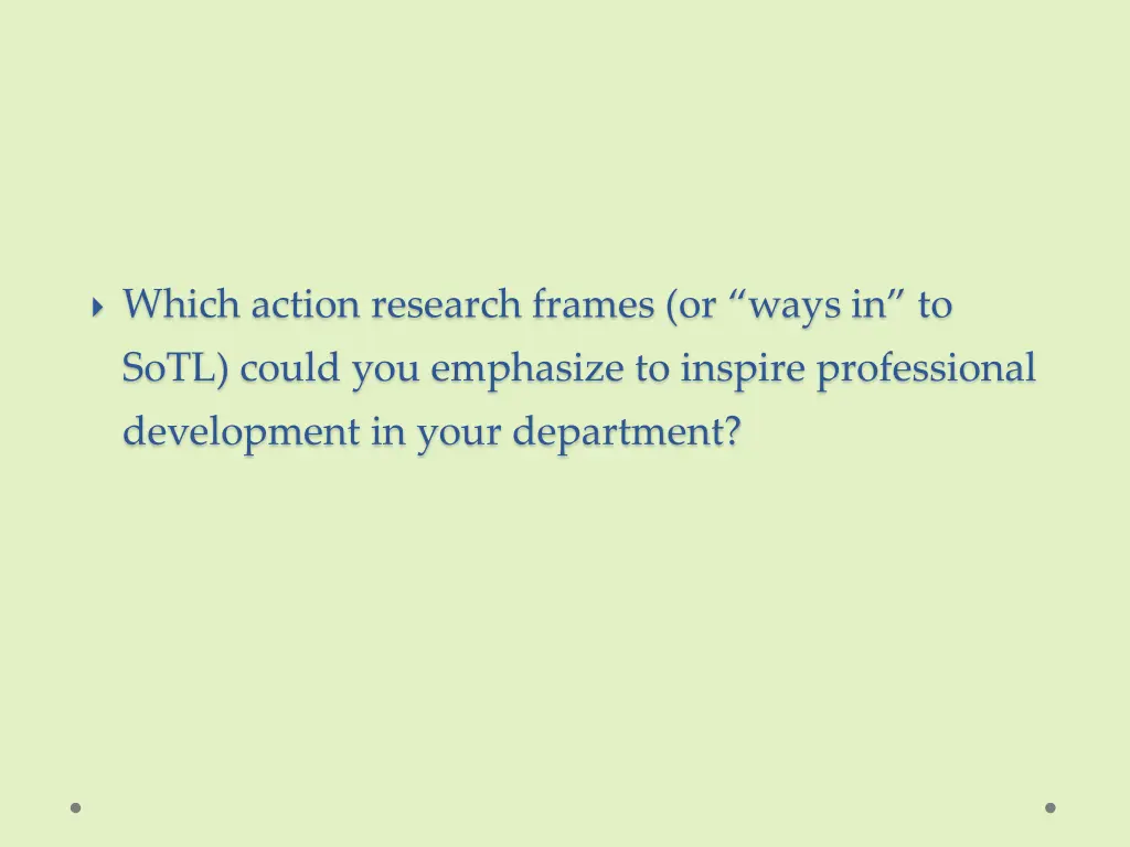 which action research frames or ways in to