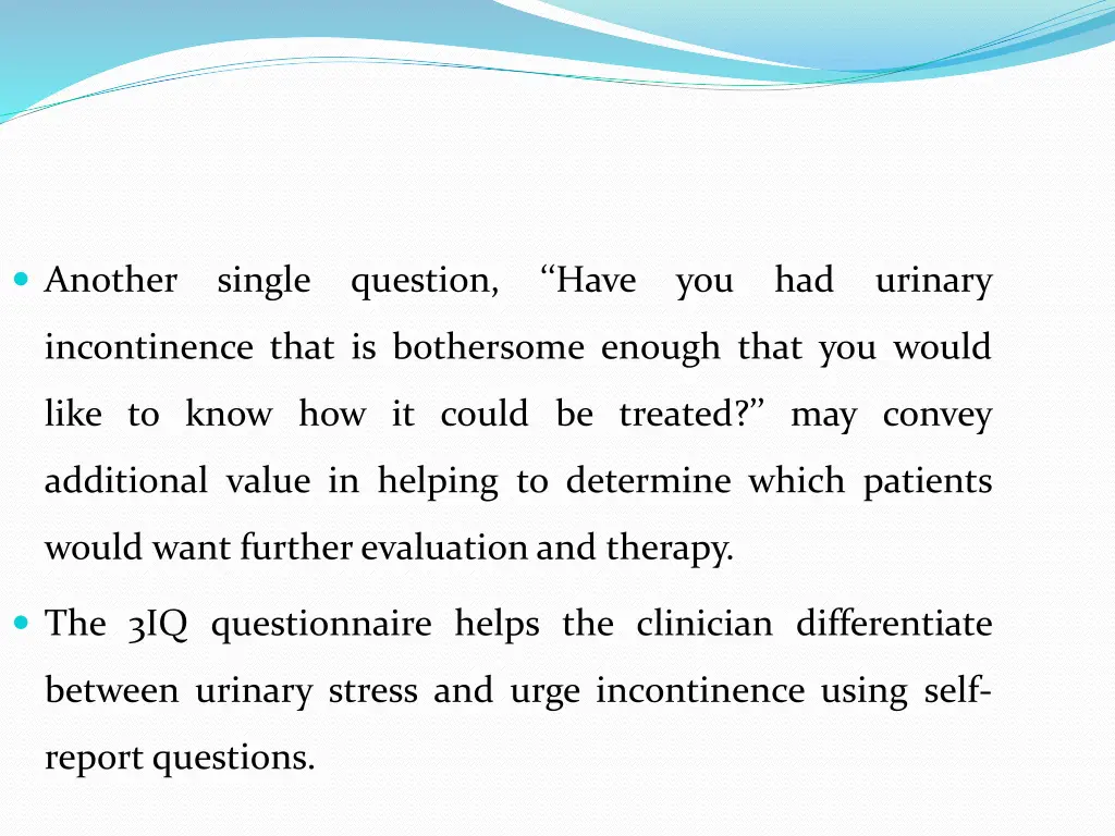 another single question have you had urinary