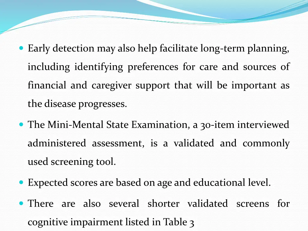 early detection may also help facilitate long