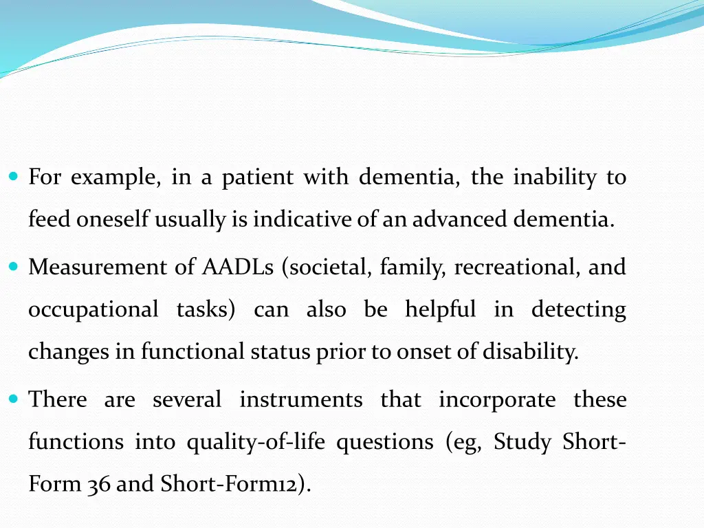 for example in a patient with dementia