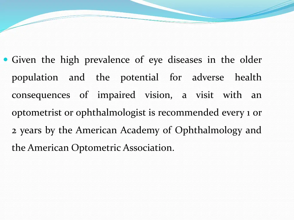 given the high prevalence of eye diseases