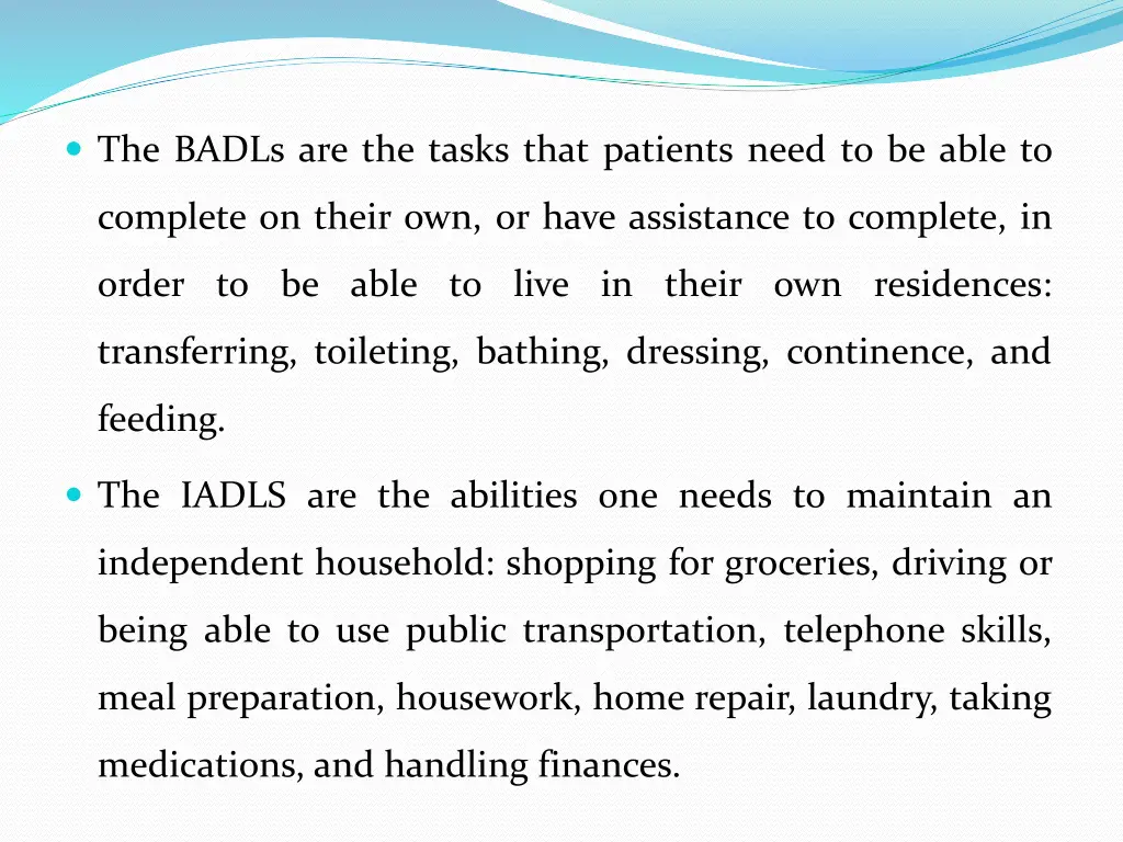 the badls are the tasks that patients need