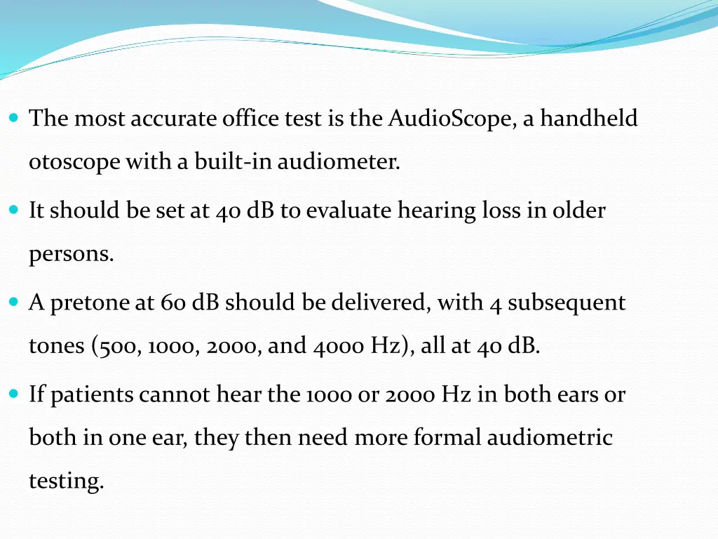 the most accurate office test is the audioscope