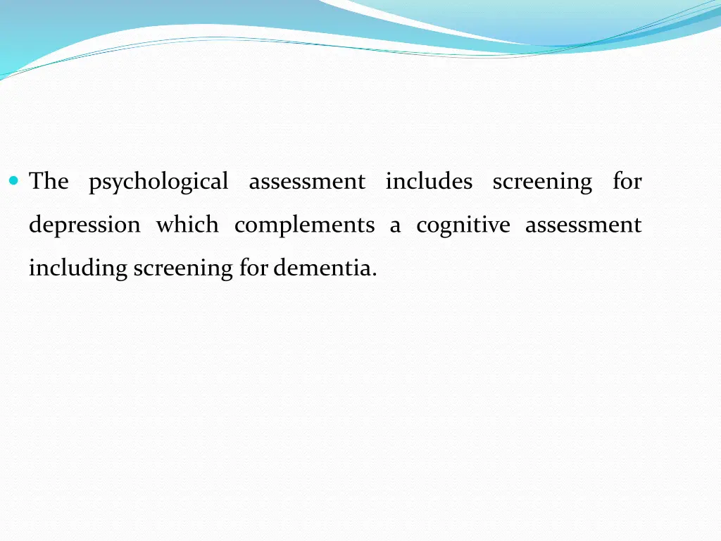 the psychological assessment includes screening