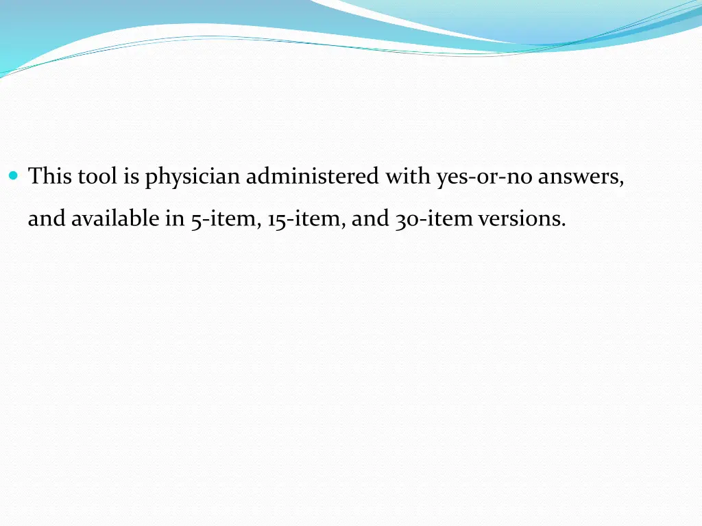 this tool is physician administered with