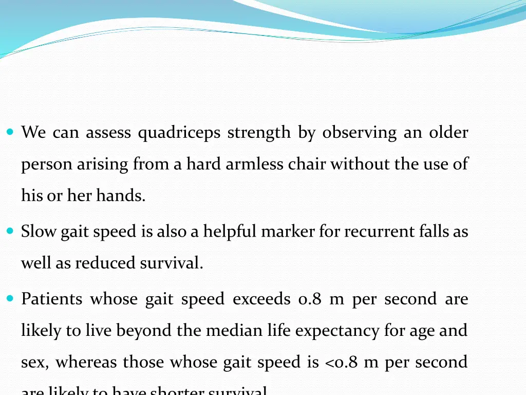 we can assess quadriceps strength by observing