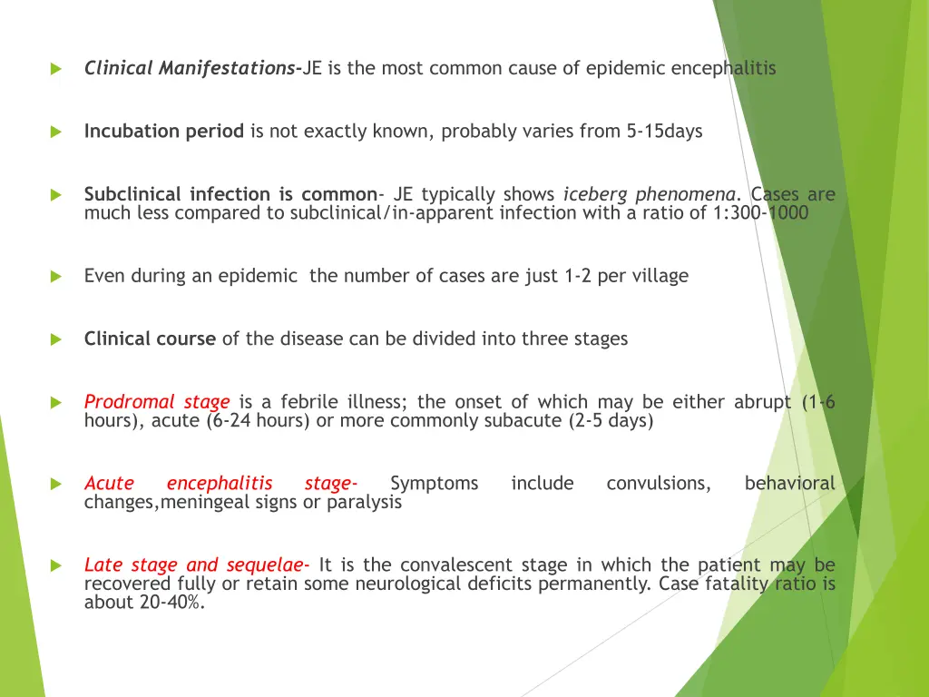 clinical manifestations je is the most common