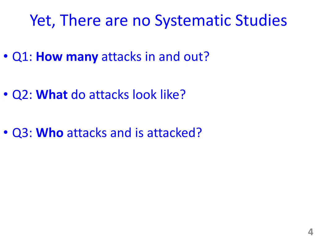 yet there are no systematic studies