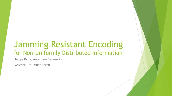 jamming resistant encoding for non uniformly