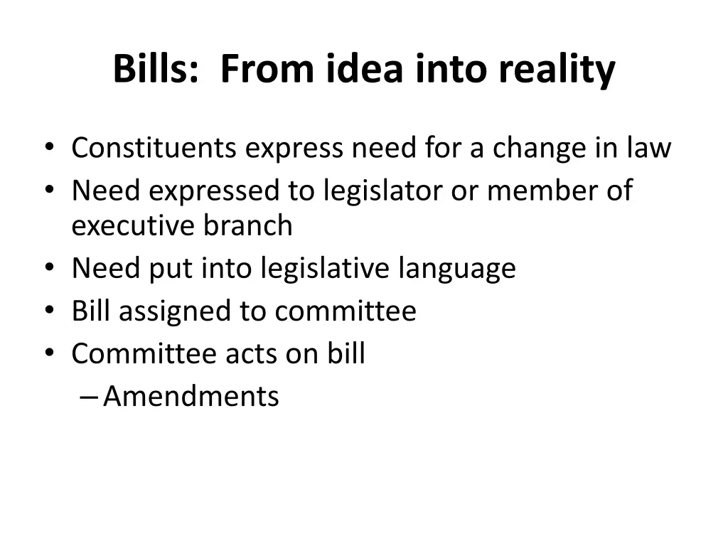 bills from idea into reality