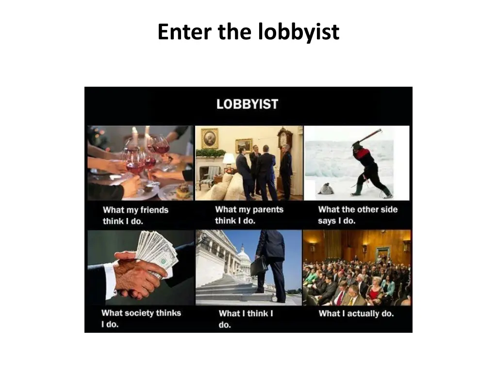 enter the lobbyist