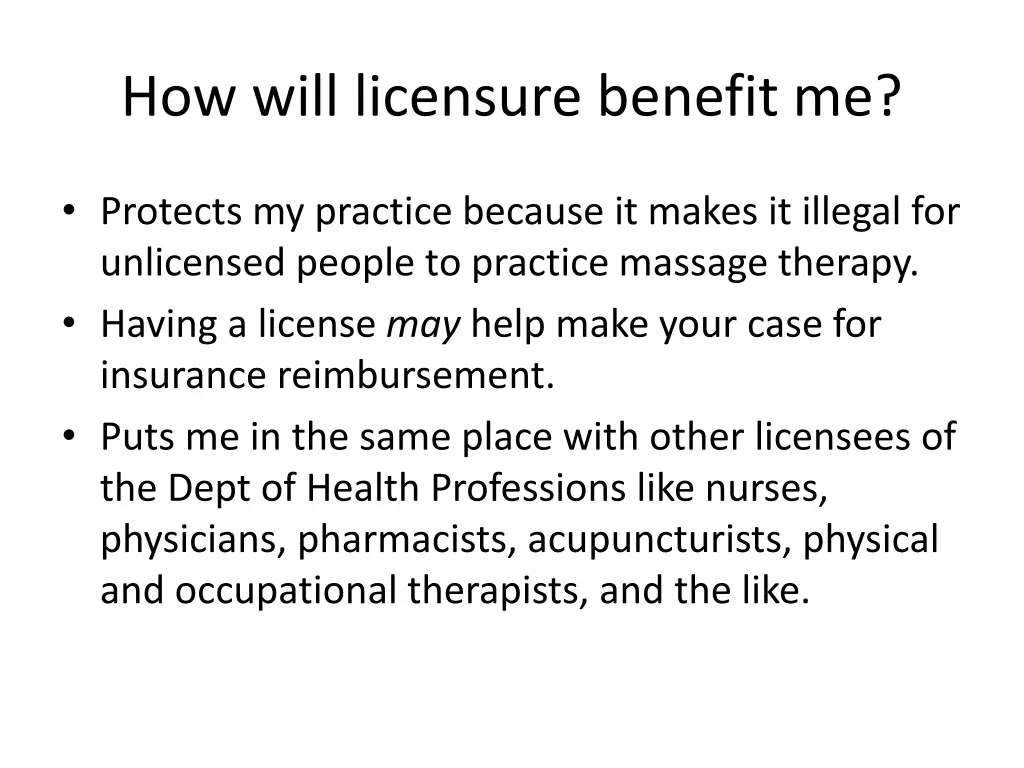 how will licensure benefit me