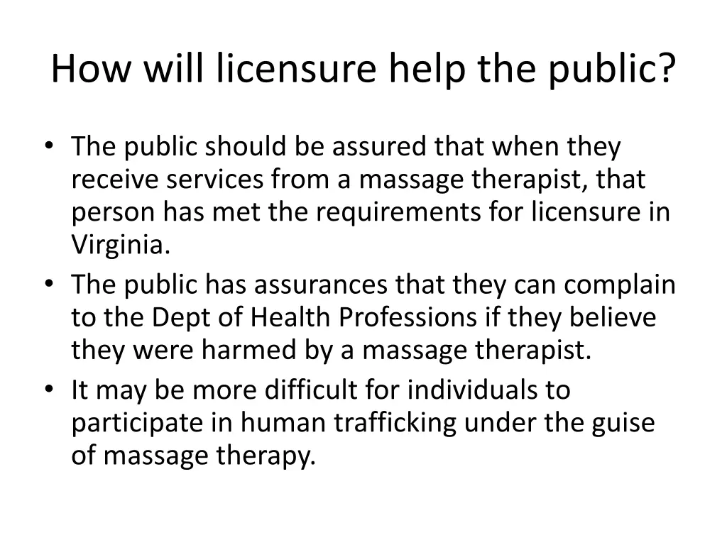 how will licensure help the public