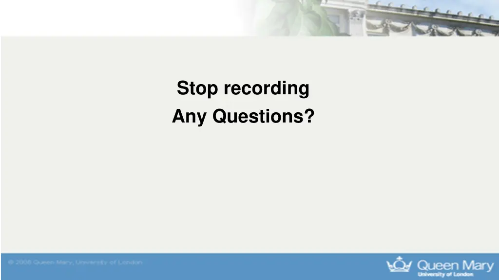 stop recording any questions