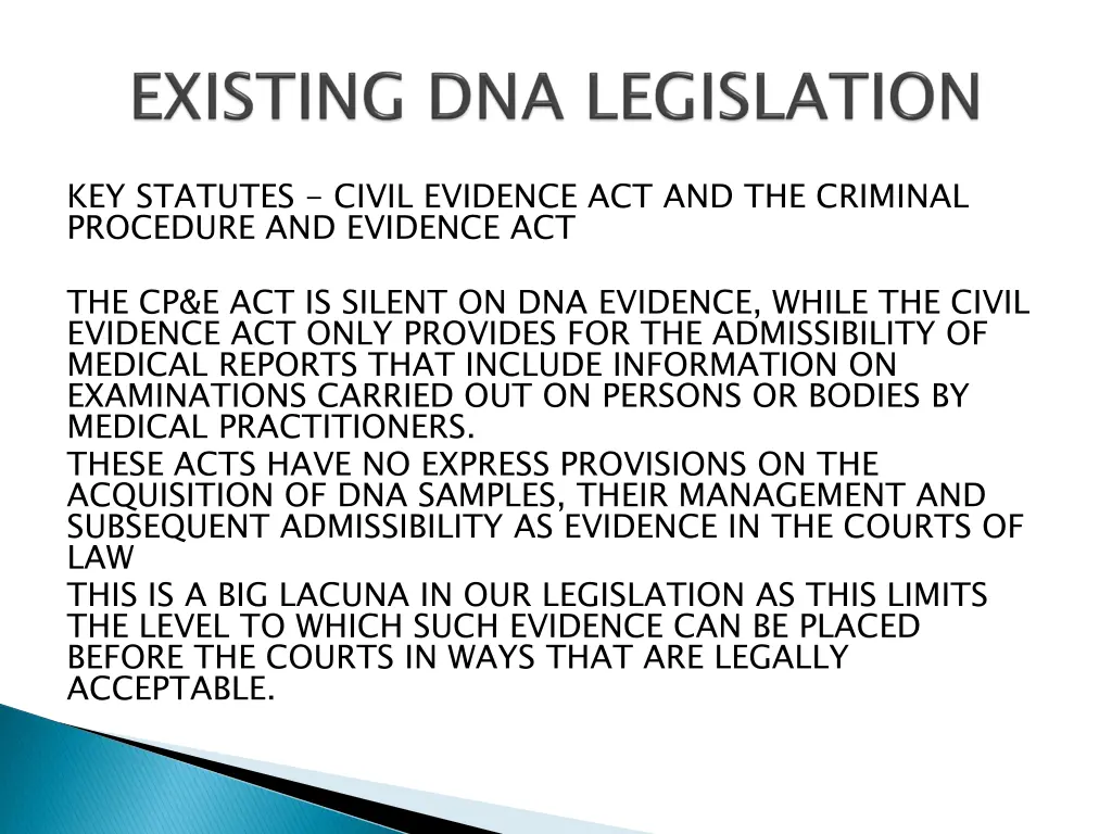 key statutes civil evidence act and the criminal