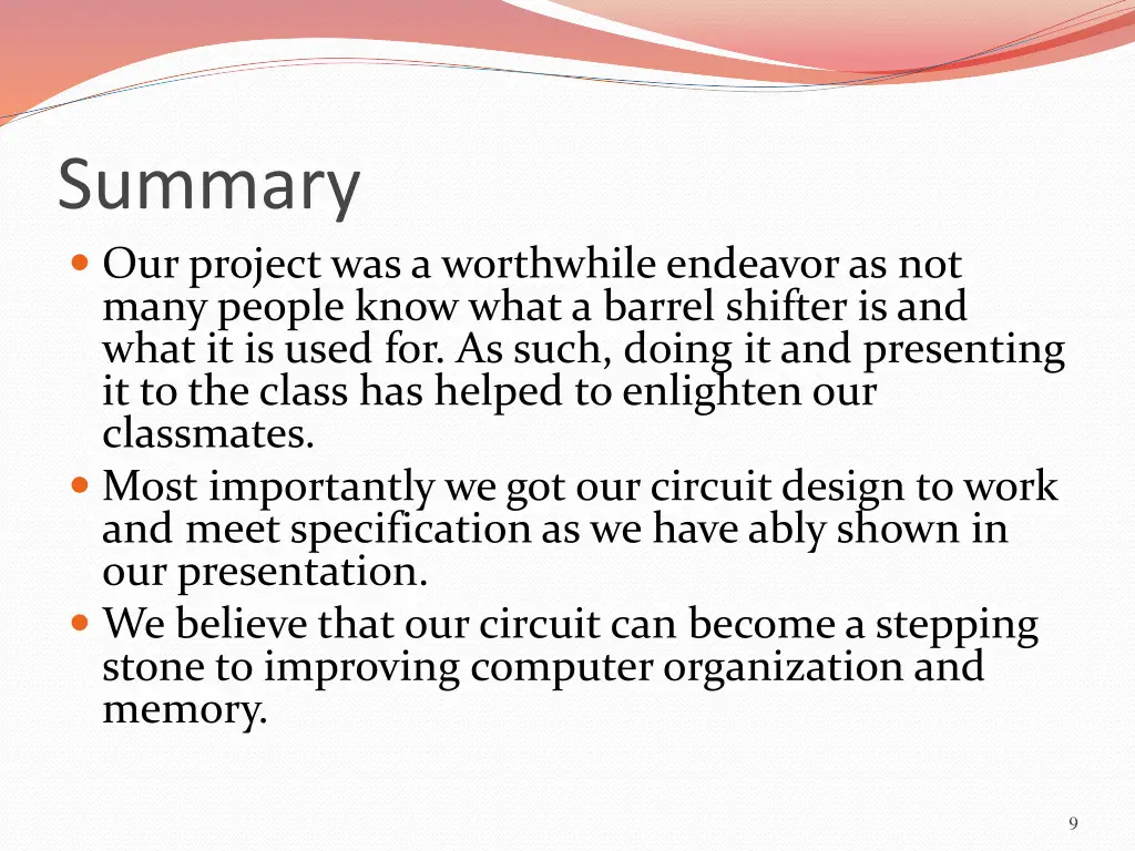 summary our project was a worthwhile endeavor