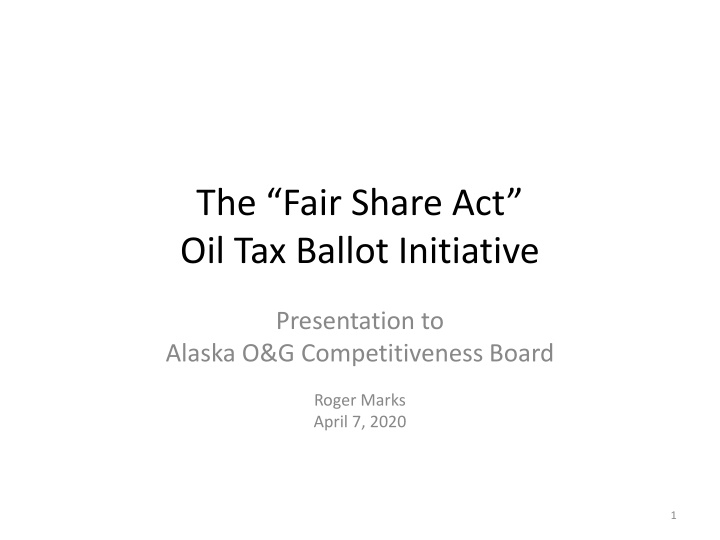 the fair share act oil tax ballot initiative