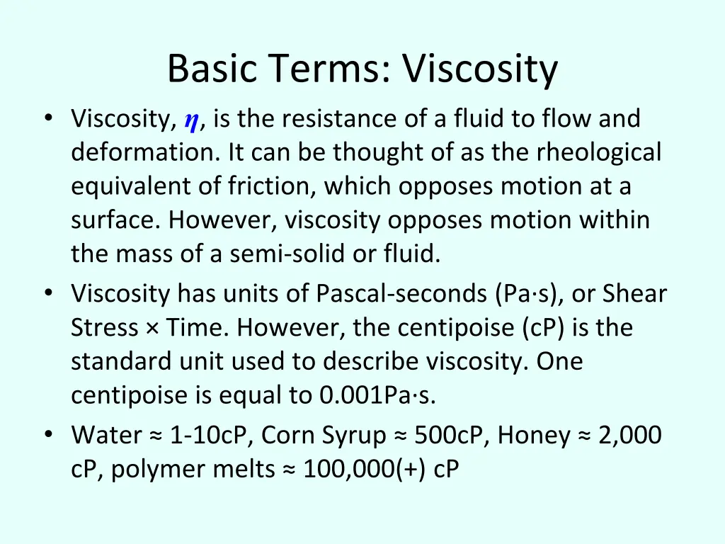 basic terms viscosity viscosity is the resistance