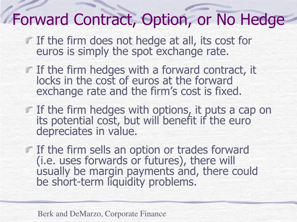 forward contract option or no hedge if the firm