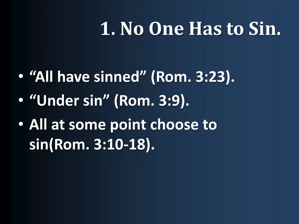 1 no one has to sin