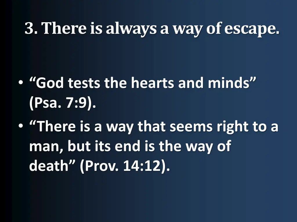 3 there is always a way of escape