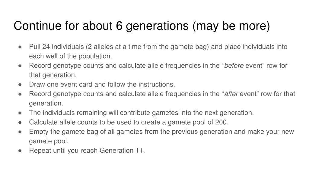 continue for about 6 generations may be more