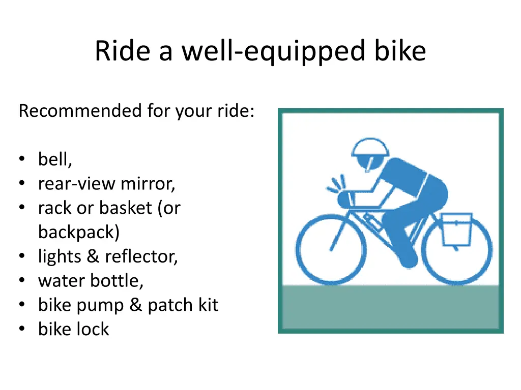 ride a well equipped bike