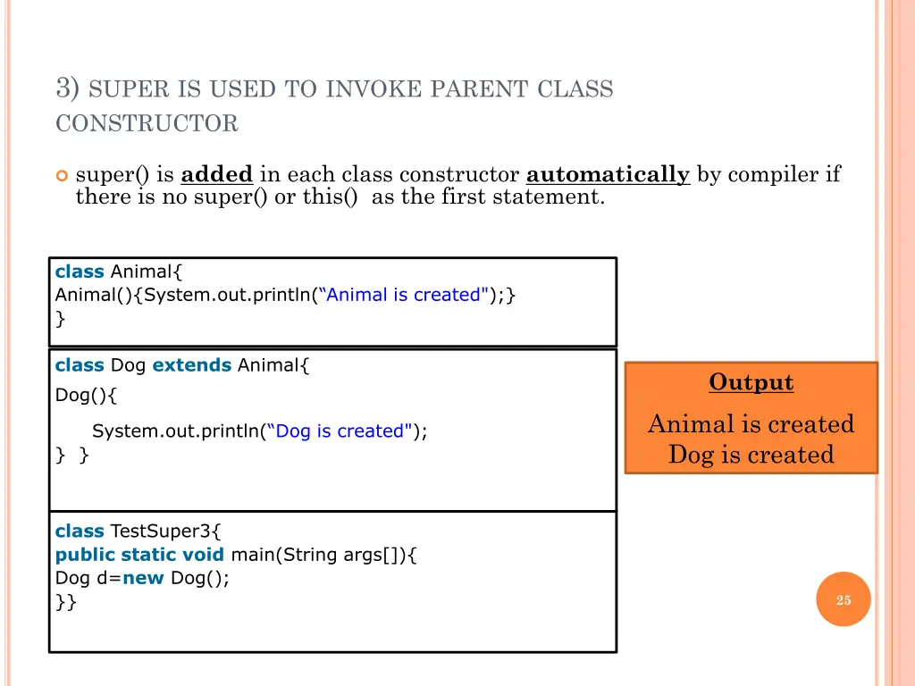 3 super is used to invoke parent class constructor 1