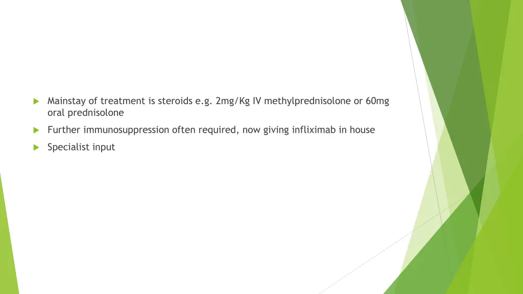 mainstay of treatment is steroids