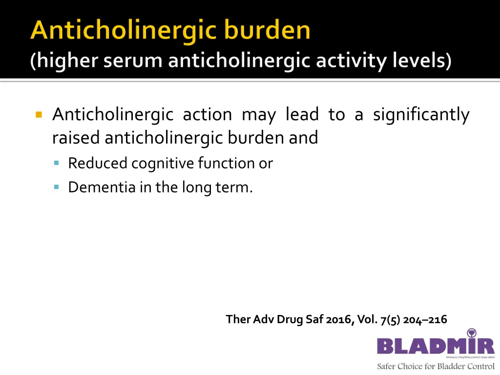 anticholinergic action may lead