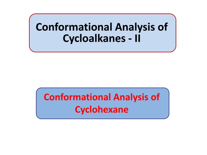 conformational analysis of cycloalkanes ii