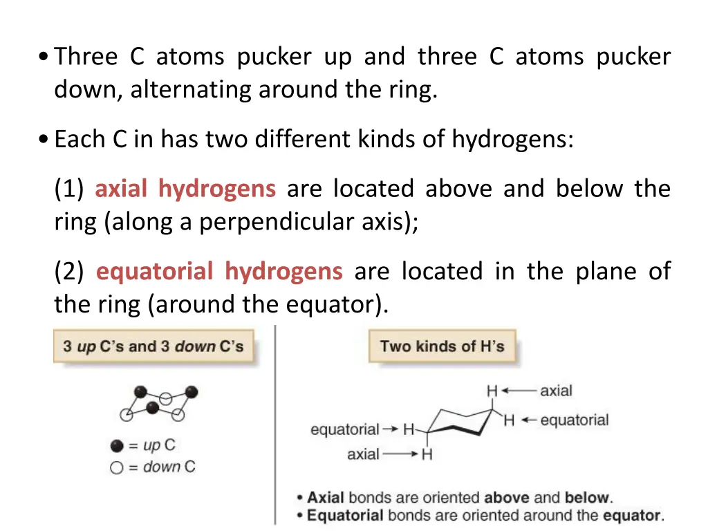 three c atoms pucker up and three c atoms pucker