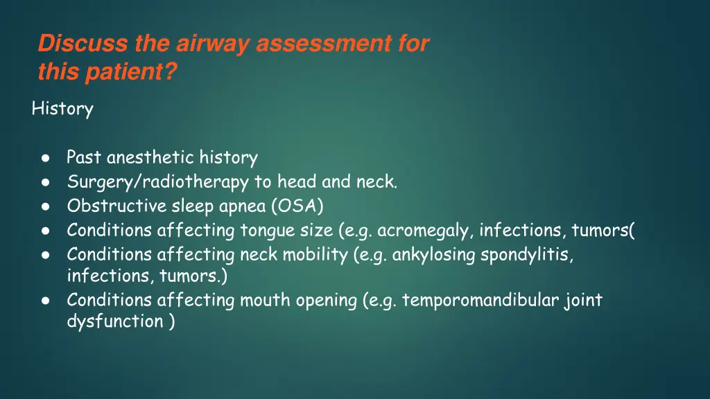 discuss the airway assessment for this patient