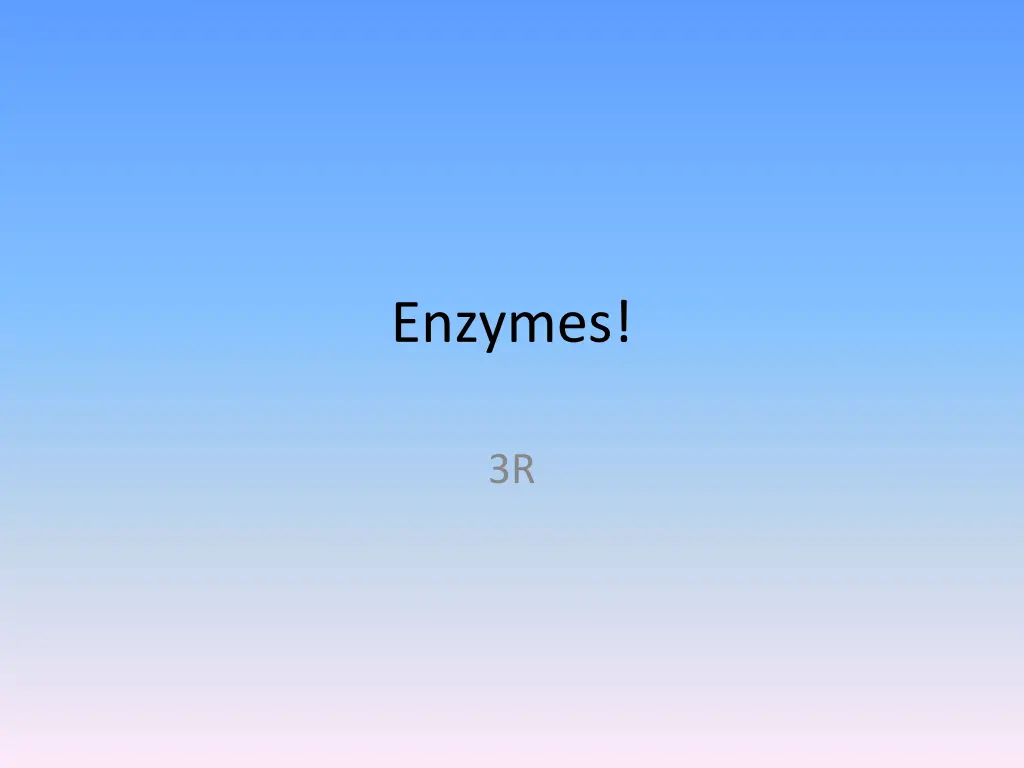 enzymes