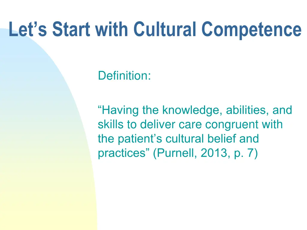 let s start with cultural competence