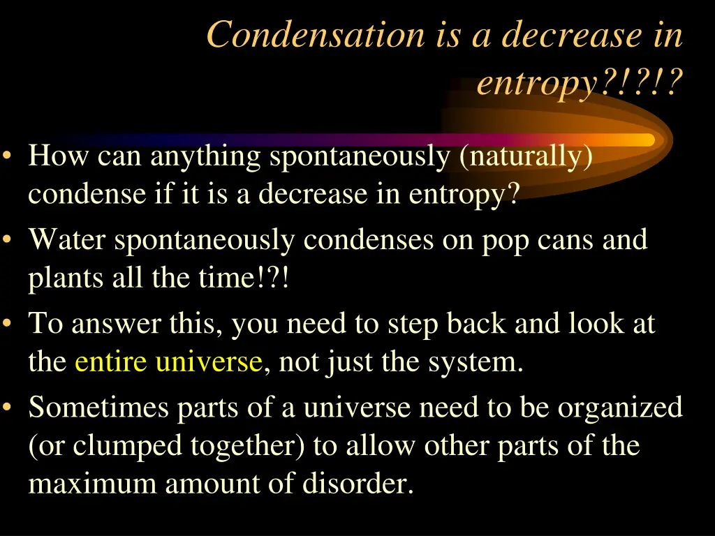 condensation is a decrease in