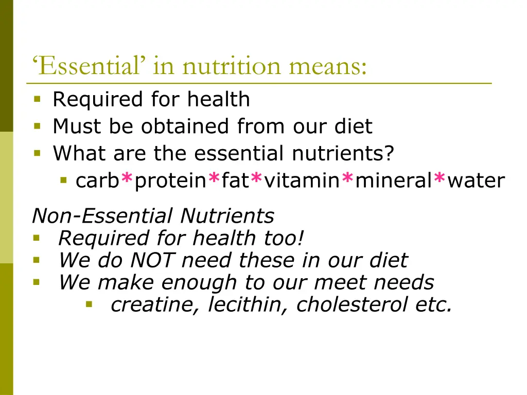 essential in nutrition means required for health