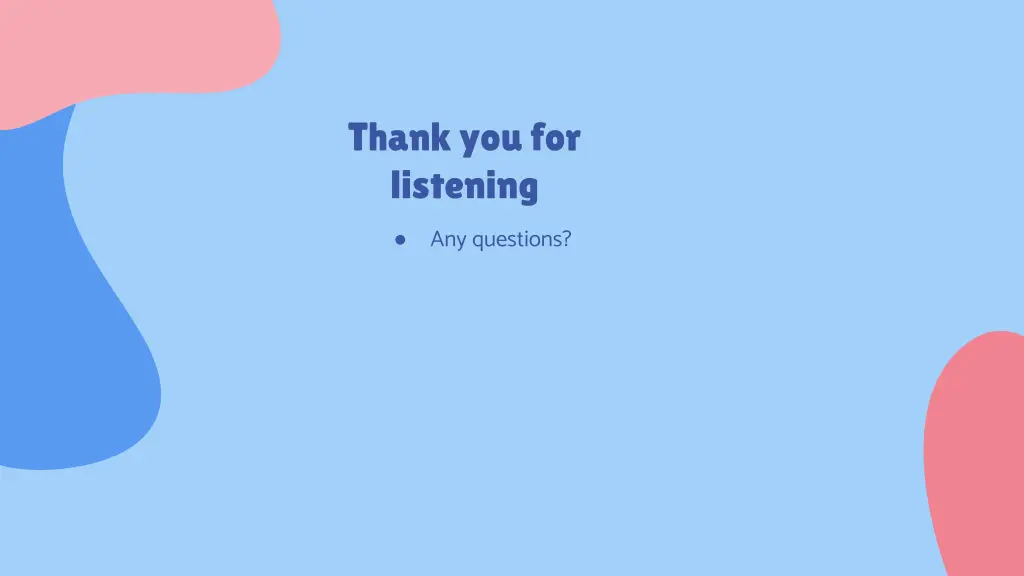 thank you for listening