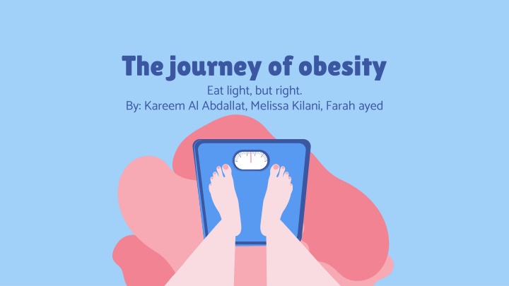 the journey of obesity eat light but right