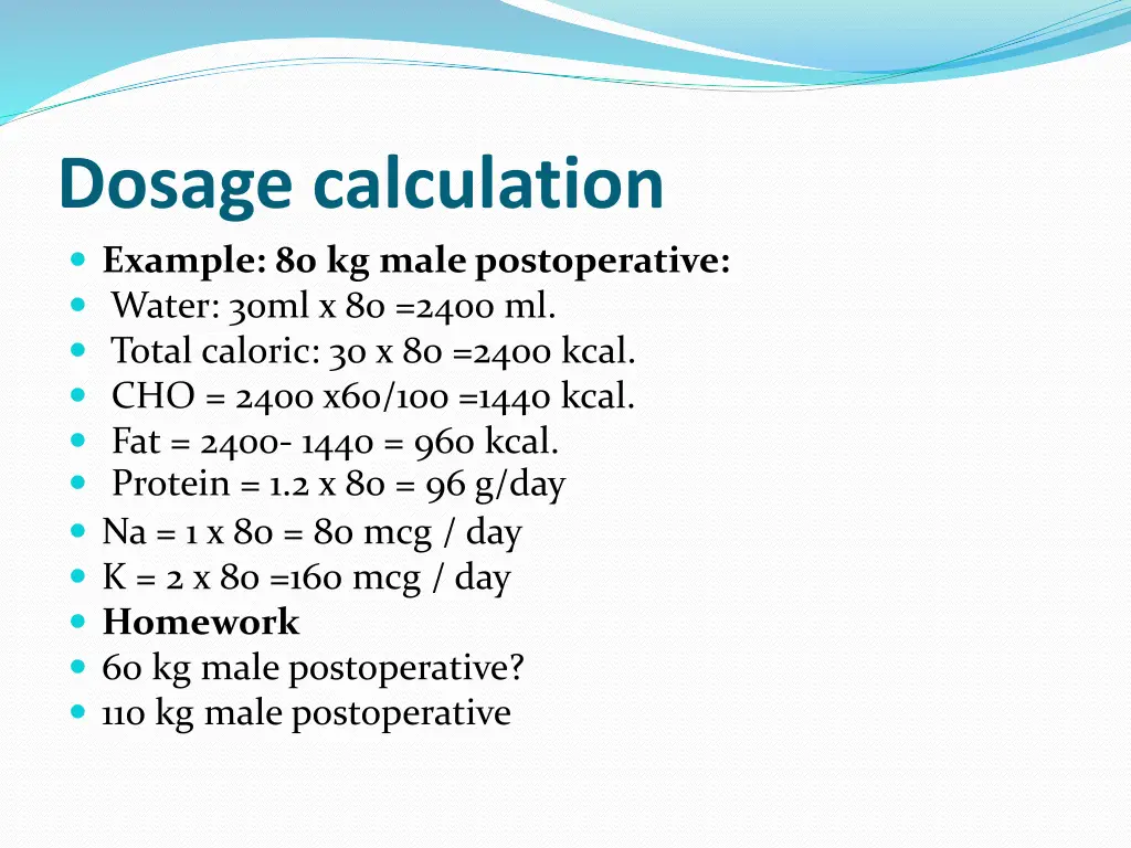 dosage calculation example 80 kg male