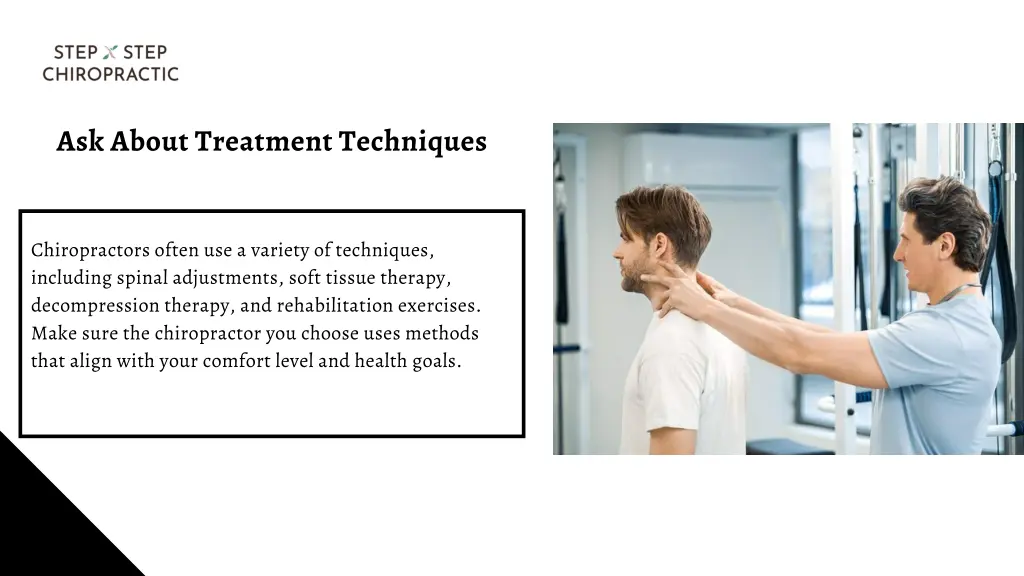 ask about treatment techniques